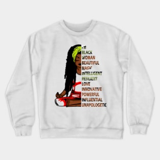 I'm black woman beautiful magic intelligent black woman pride gift Crewneck Sweatshirt